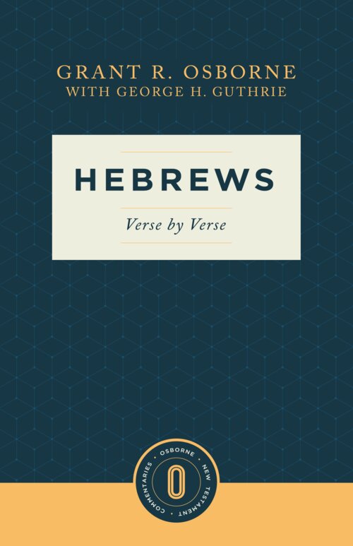Hebrews Verse by Verse (Osborne New Testament Commentaries)