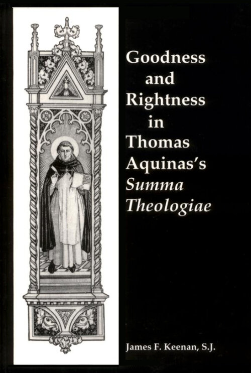 Goodness and Rightness in Thomas Aquinas’s Summa Theologiae
