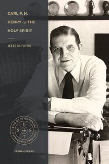 Carl F. H. Henry on the Holy Spirit