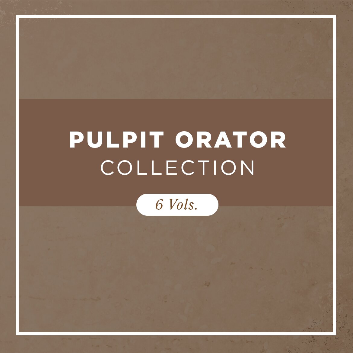 Pulpit Orator Collection (6 vols.)