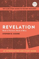 Revelation: An Introduction and Study Guide: Book of Torment, Book of Bliss (T&T Clark’s Study Guides to the New Testament)