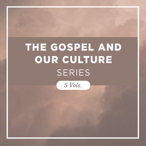 The Gospel and Our Culture Series (5 vols.)