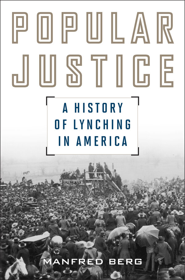 Popular Justice: A History of Lynching in America | Logos Bible Software