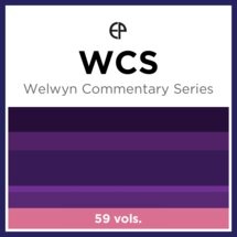 Welwyn Commentary Series | WCS (59 vols.)