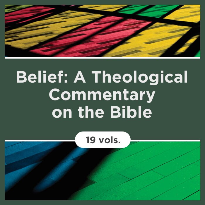 Belief: A Theological Commentary on the Bible (19 vols.) | Logos Bible ...