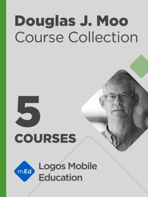 Douglas J. Moo Course Collection (5 courses)