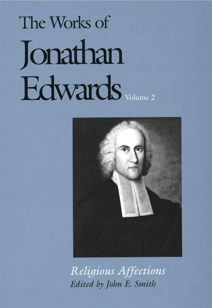 Religious Affections (The Works of Jonathan Edwards, Vol. 2 | WJE)