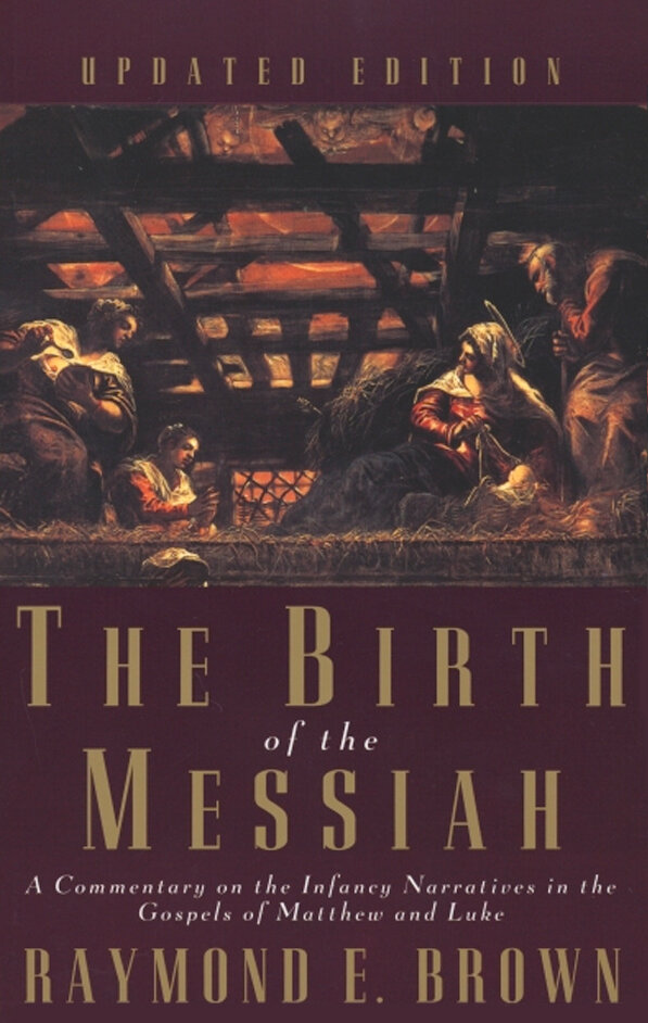 The Birth of the Messiah: A Commentary on the Infancy Narratives in the Gospels of Matthew and Luke