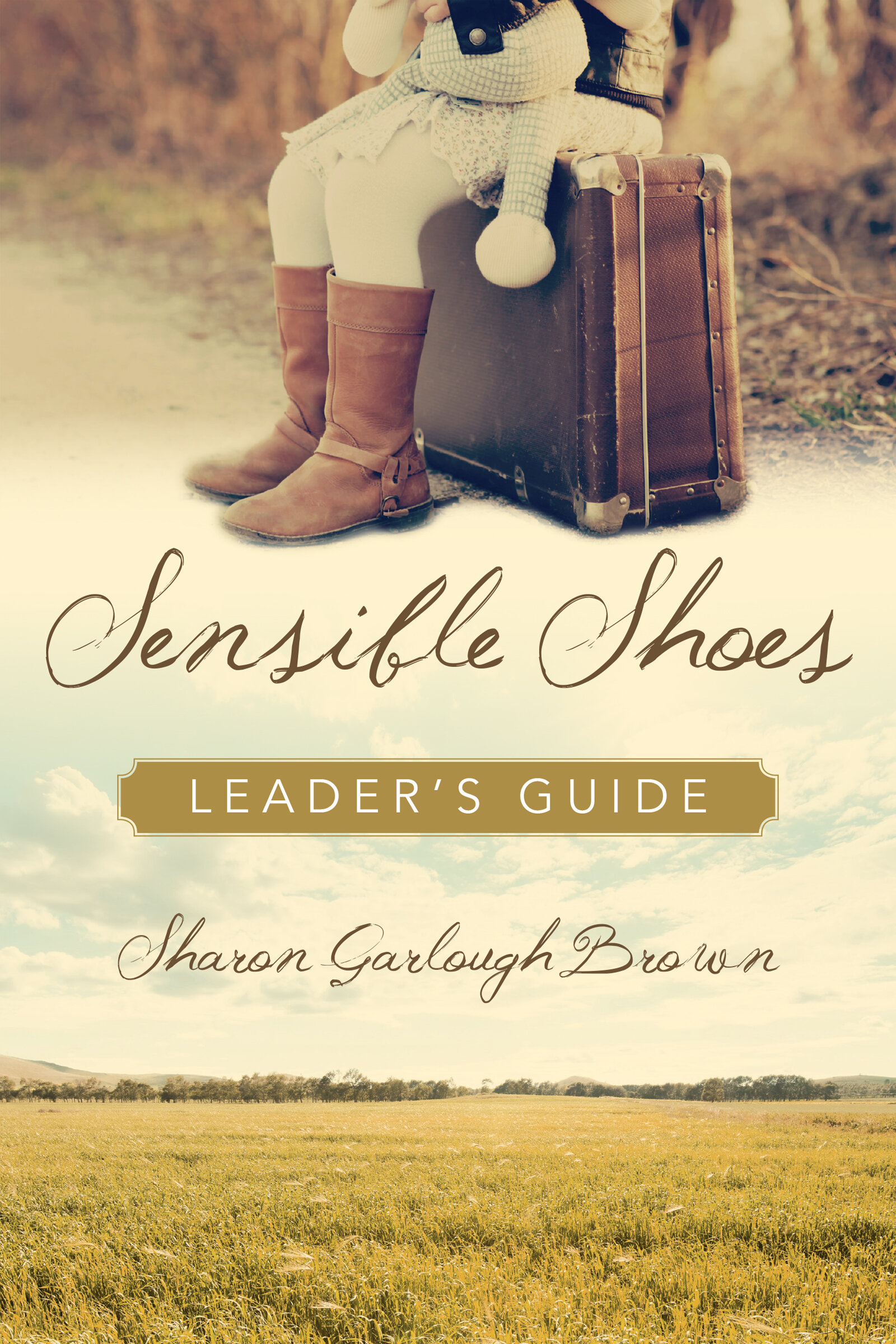 Sensible Shoes Leader's Guide: Sensible Shoes Series