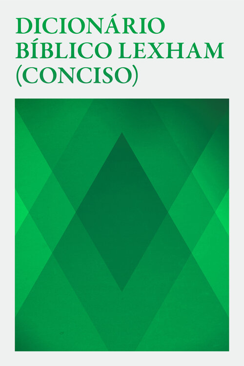 Dicionário Bíblico Lexham (Conciso)