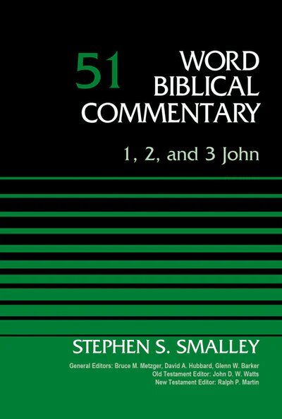 1, 2, 3 John (Word Biblical Commentary, Volume 51 | WBC)