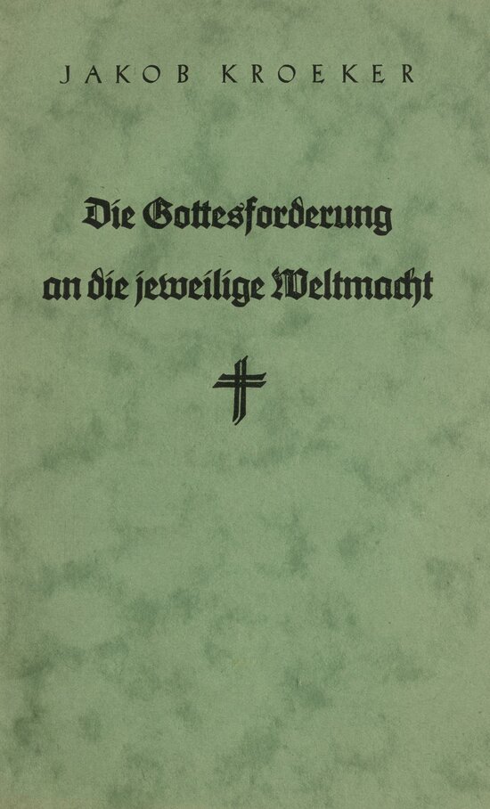 Kroeker, Jakob - Die Gottesforderung An Die Jeweilige Weltmacht
