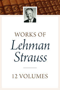 Works of Lehman Strauss (12 vols.)