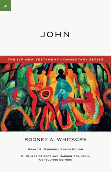 John (The IVP New Testament Commentary | IVPNTC)