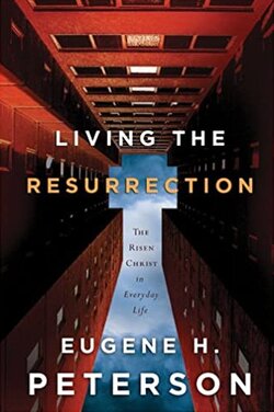 Living The Resurrection The Risen Christ In Everyday Life Logos Bible Software