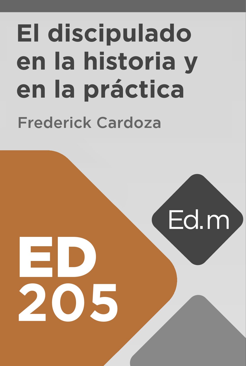 Ed. Móvil: ED205 El discipulado en la historia y en la práctica