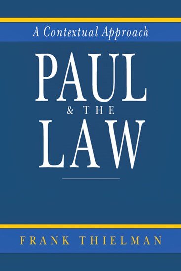 Paul and the Law: A Contextual Approach