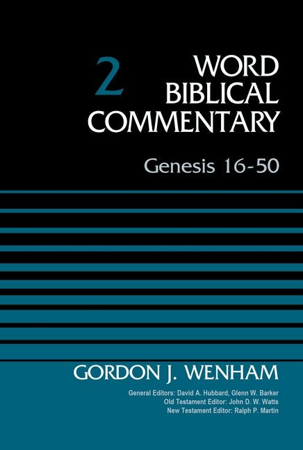 Genesis 16–50  (Word Biblical Commentary, Volume 2 | WBC)