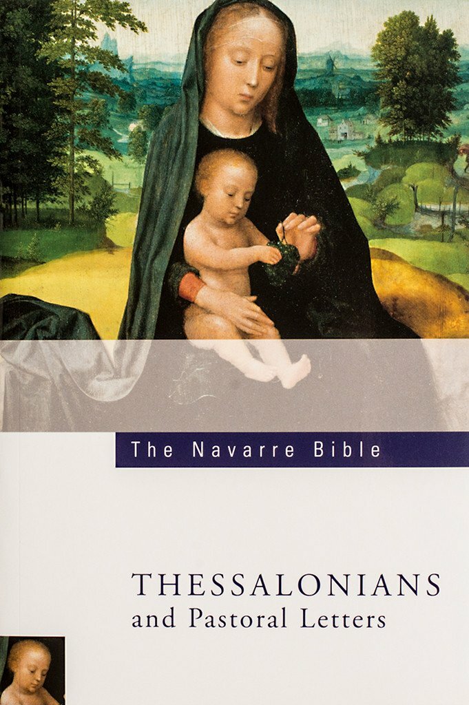 The Navarre Bible: Thessalonians & Pastoral Letters