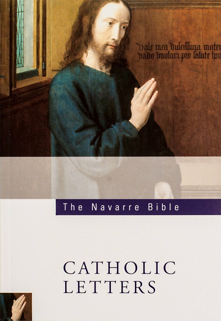 The Navarre Bible: The Catholic Letters