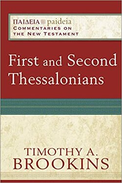 First and Second Thessalonians (Paideia: Commentaries on the New Testament | PAI)