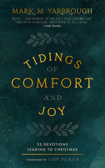 Tidings of Comfort & Joy: 25 Devotions Leading to Christmas