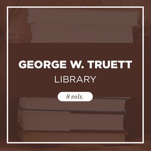George W. Truett Library (8 vols.)