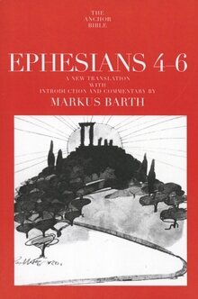 Ephesians 4–6 (Anchor Yale Bible Commentary | AYBC)