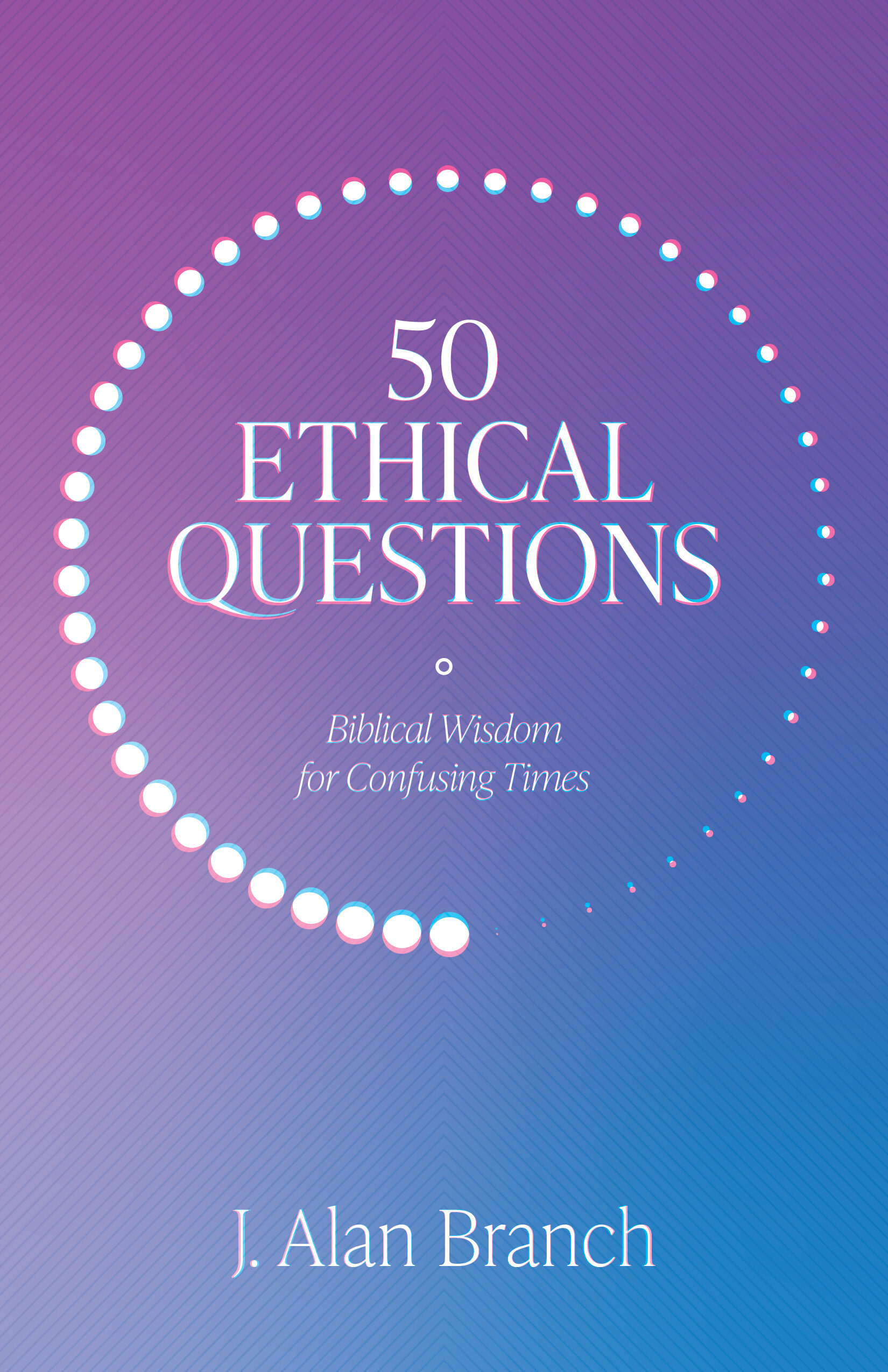 Confusing　Wisdom　Questions:　for　Lexham　Ethical　Times　Biblical　50　Press