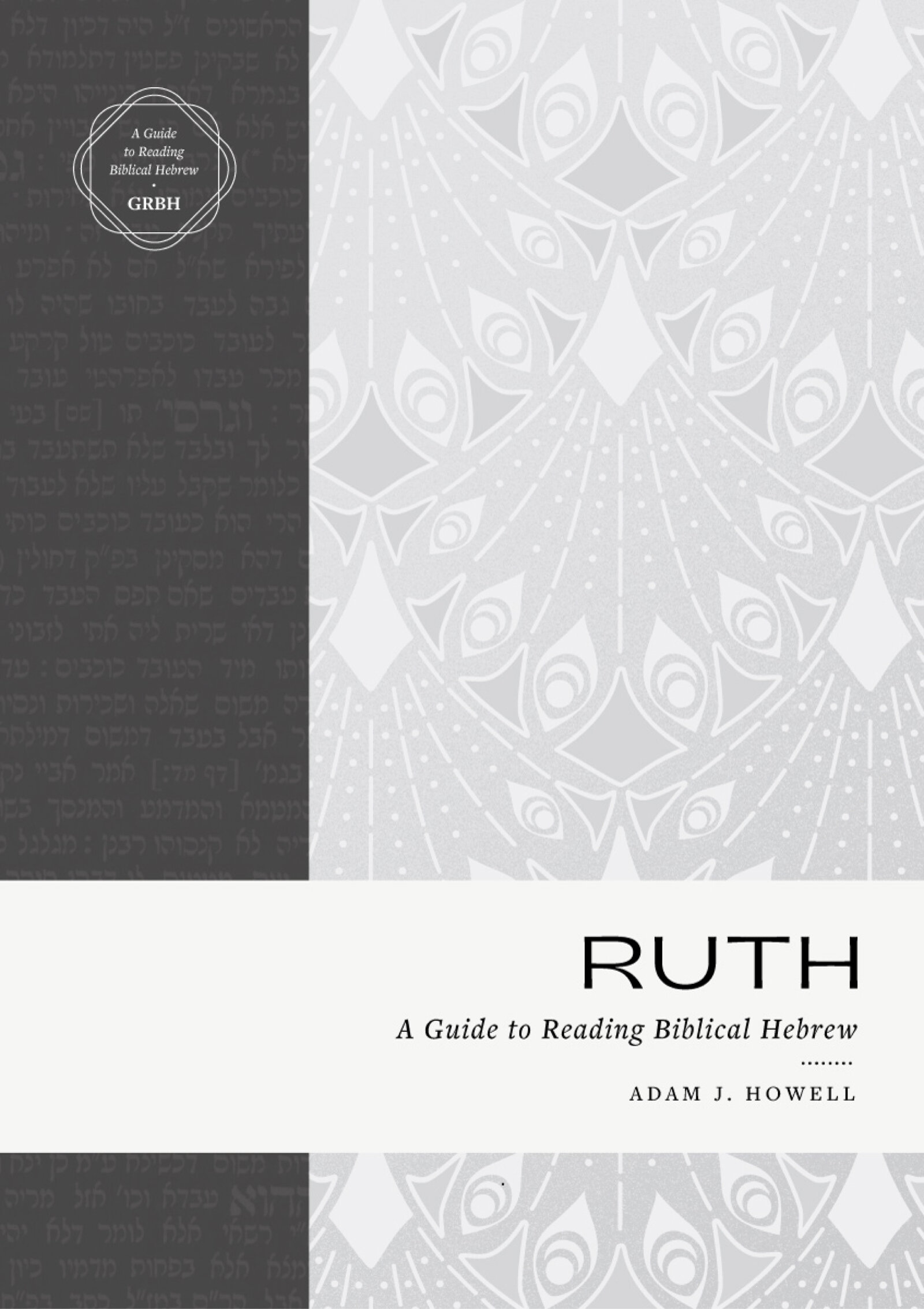 Ruth: A Guide to Reading Biblical Hebrew