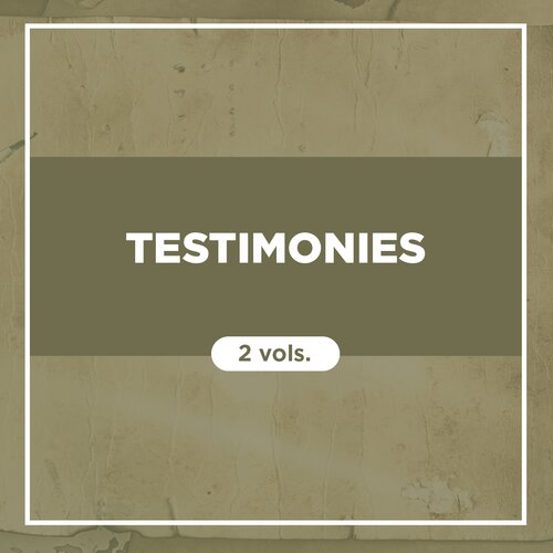 Testimonies (2 vols.)