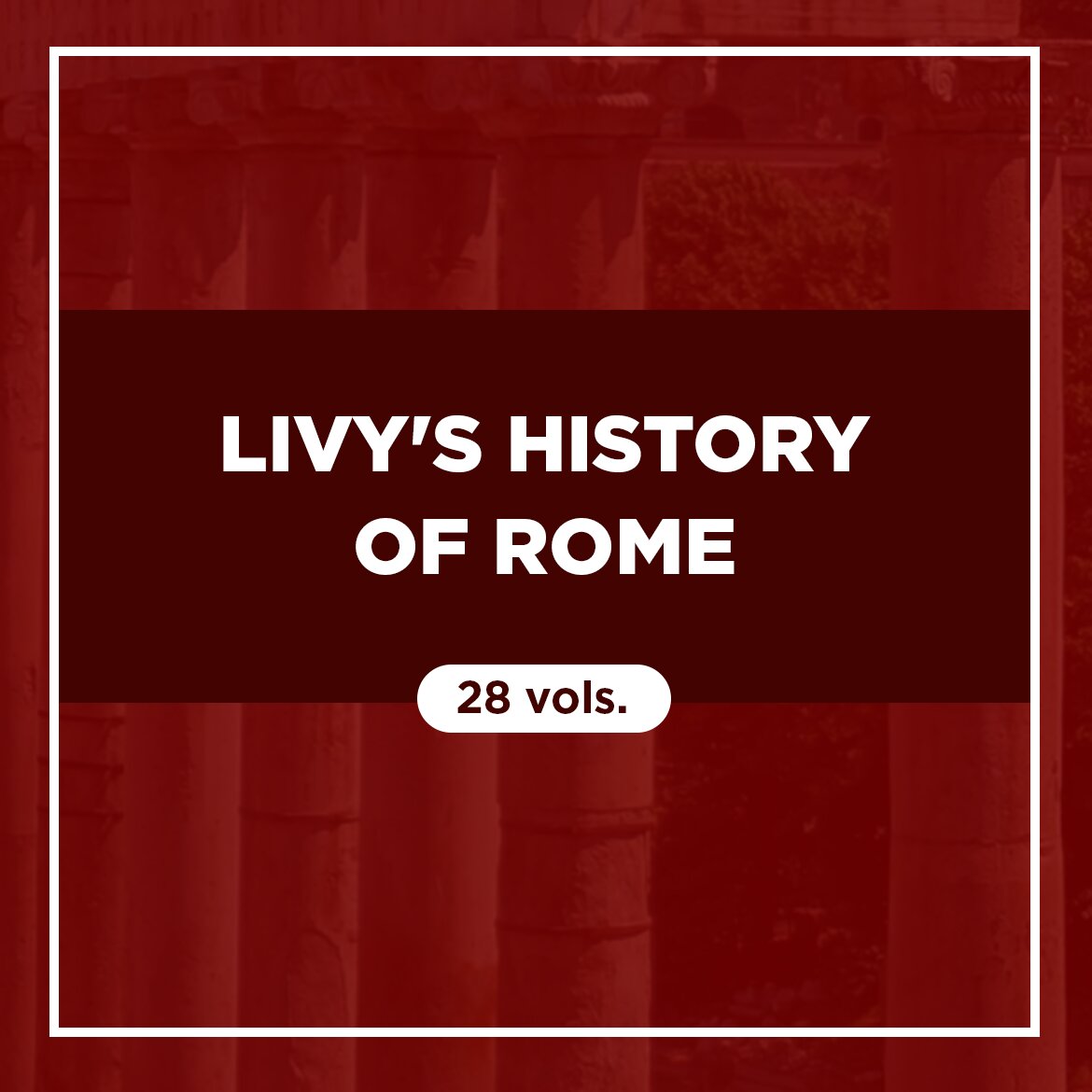 Livy's History of Rome (28 vols.)
