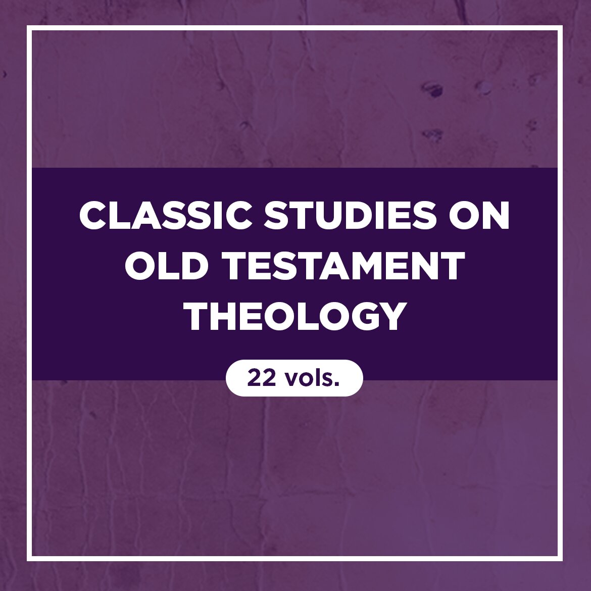 Classic Studies on Old Testament Theology (22 vols.)