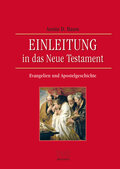 Einleitung in das Neue Testament: Evangelien und Apostelgeschichte