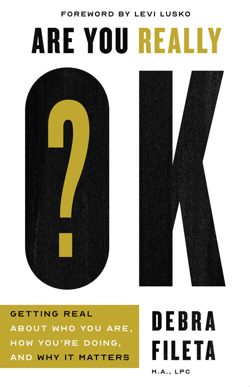 Are You Really OK? Getting Real About Who You Are, How You're Doing, and Why It Matters
