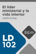 Ed. Móvil: LD102 El líder ministerial y la vida interior