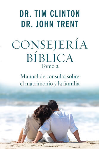 Consejería bíblica 2: Manual de consulta sobre el matrimonio y la familia