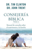 Consejería bíblica 2: Manual de consulta sobre el matrimonio y la familia