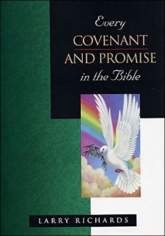 Every Covenant and Promise in the Bible