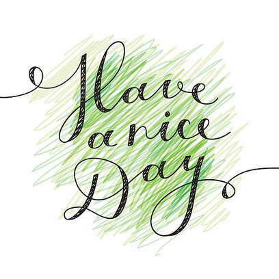 have a nice day, vector lettering, handwritten text