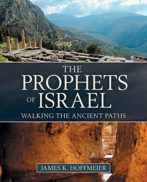 The Prophets of Israel: Walking the Ancient Paths