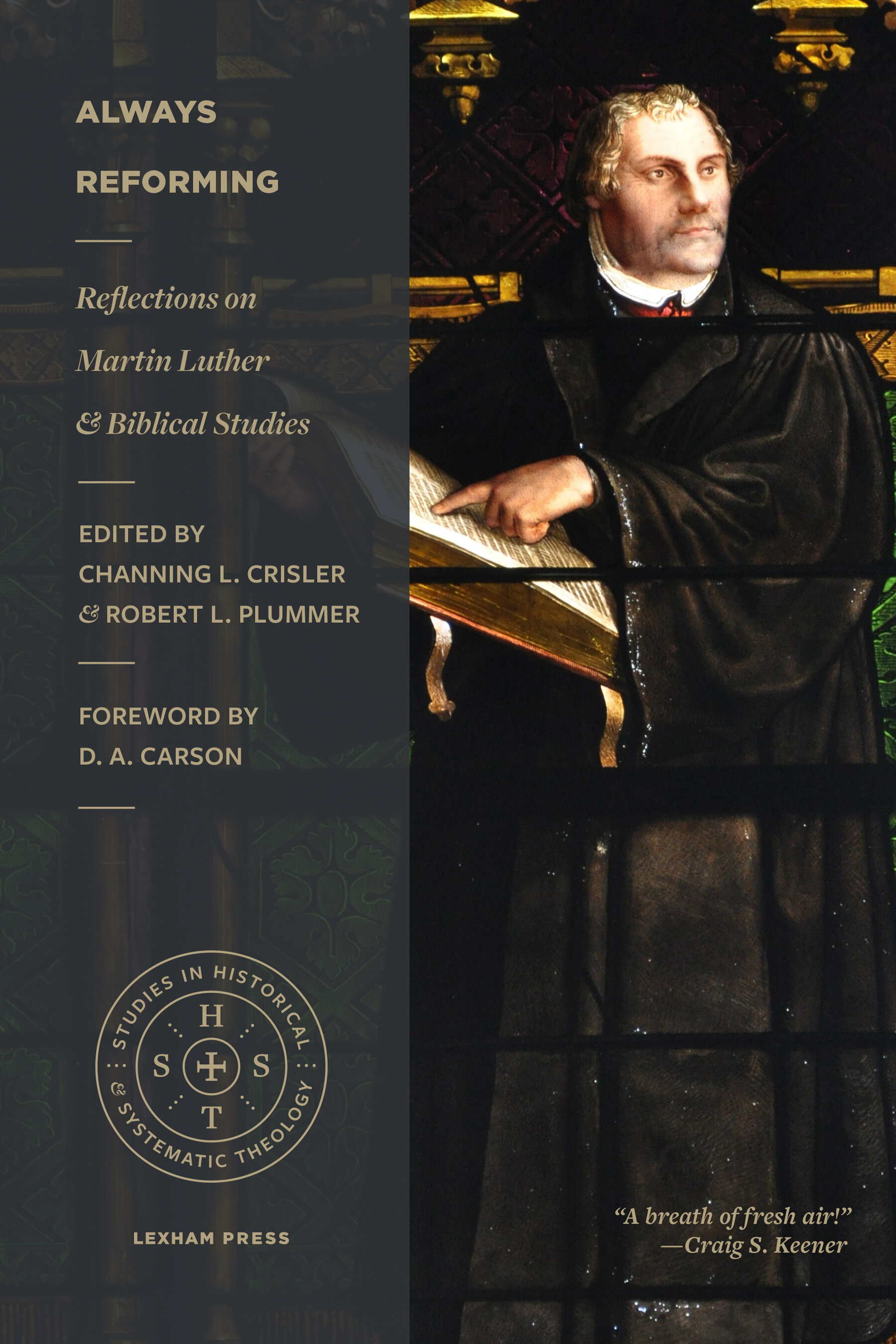 Always Reforming: Reflections on Martin Luther and Biblical Studies