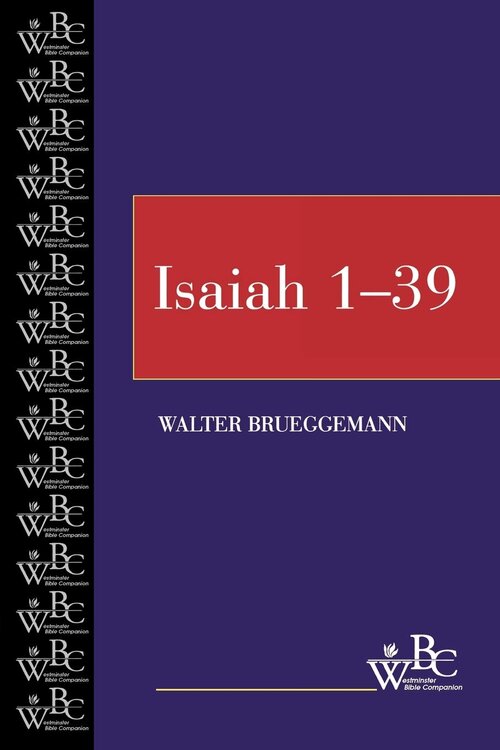Isaiah 1–39 (Westminster Bible Companion | WeBC)