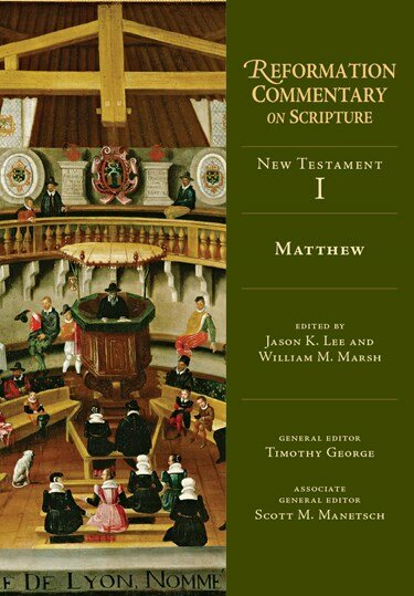 Matthew (Reformation Commentary on Scripture: NT, vol. I | RCS)