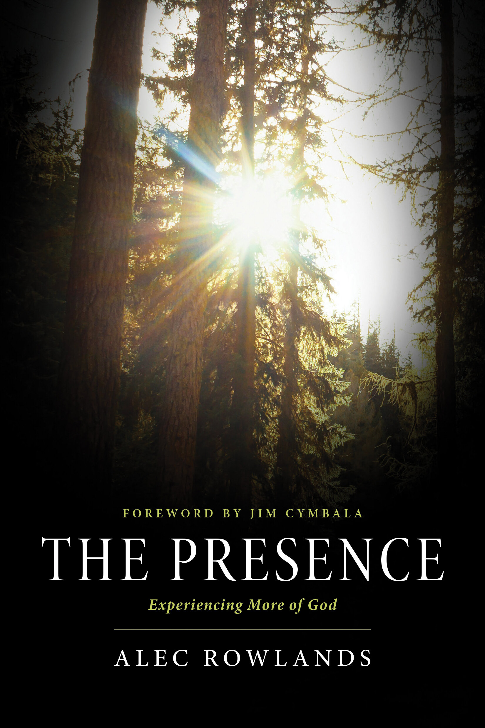 The Presence: Experiencing More of God