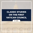 Classic Studies on the First Vatican Council (5 vols.)