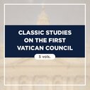 Classic Studies on the First Vatican Council (5 vols.)