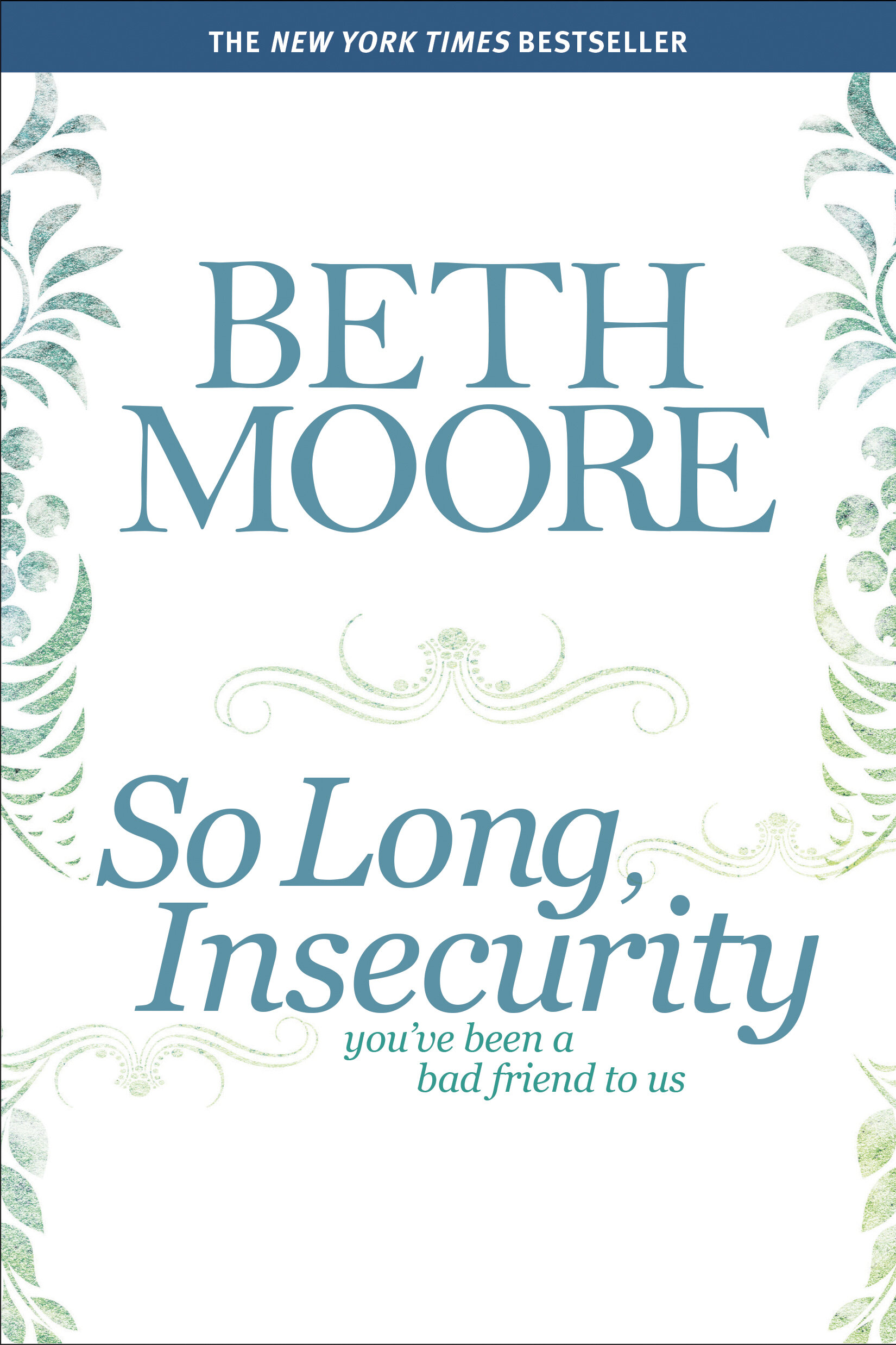 So Long, Insecurity: You've Been a Bad Friend to Us