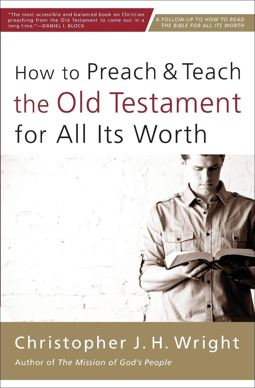 How to Preach & Teach the Old Testament for All Its Worth