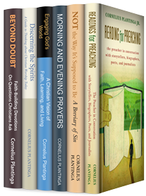 Cornelius Plantinga Jr. Preaching and Theology Collection (6 vols.)
